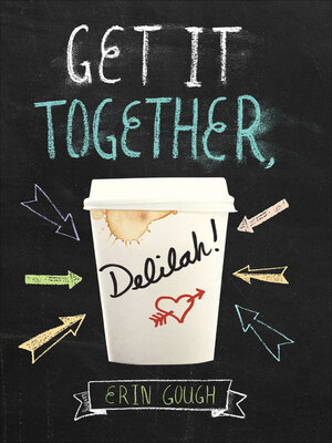 cover image of Get It Together, Delilah!